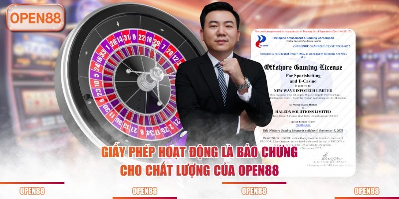 Giấy phép hoạt động là bảo chứng cho chất lượng của OPEN88